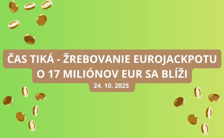 Uzávierka žrebovania Eurojackpotu je tu už o pár hodín