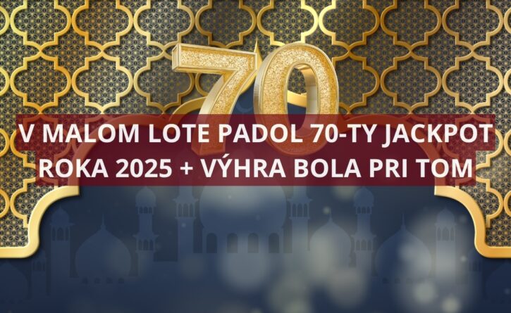 V malom Lote bol vyplatený 70-ty jackpot tohto roka
