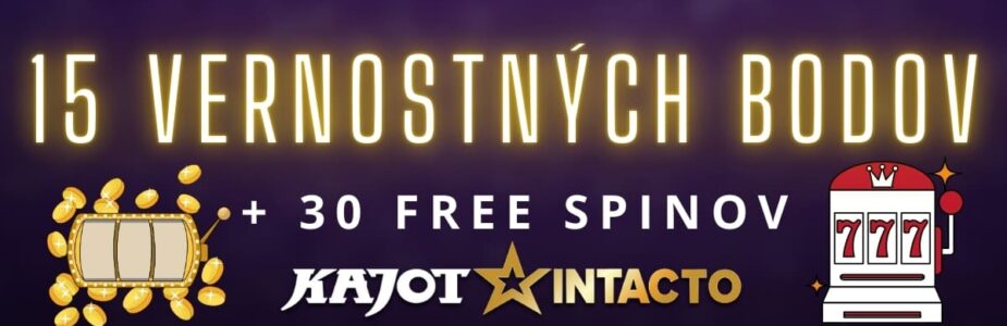 15 vernostných bodov + 30 FS v KajotIntacto kasíne