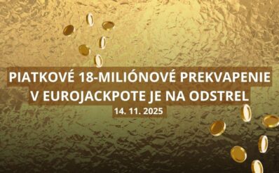 Eurojackpot ti ponúka 18 miliónov eur na vkladnej knižke