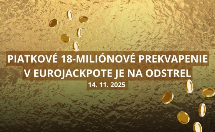Eurojackpot ti ponúka 18 miliónov eur na vkladnej knižke