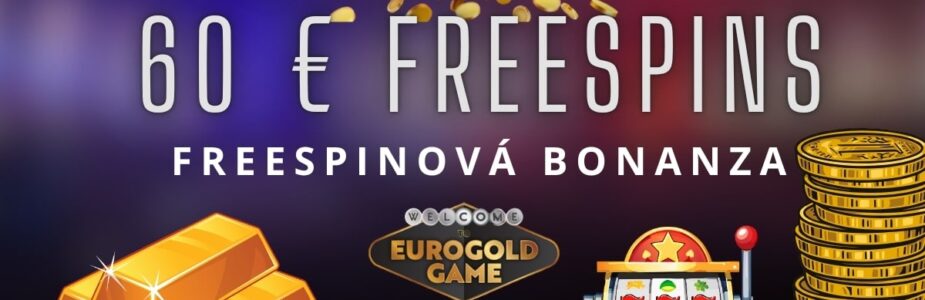 Freespinová bonanza v Eurogolde kasíne