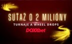 Súťaž o 2 000 000 € v turnajoch a Wheel Drops v DOXXbet
