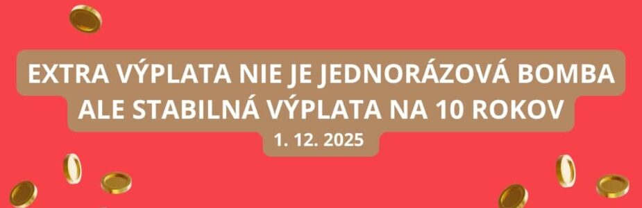 Top výhra v Extra výplate ti ponúka pravidelný príjem na 10 rokov