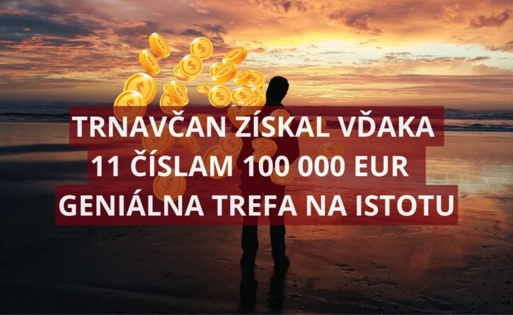 Trnavčanovi šťastie prialo a doprialo mu 100 000 eur
