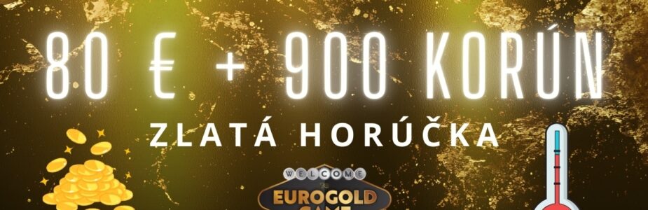 Zlatá horúčka v Eurogold kasíne