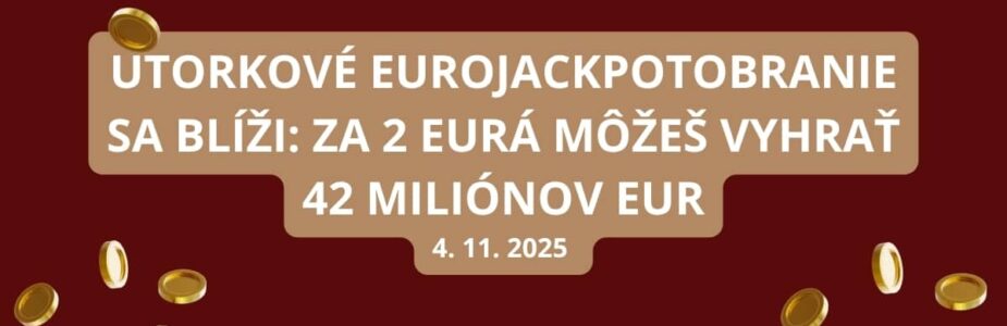 Žrebovanie Eurojackpotu o 42 miliónov je tu o pár hodín