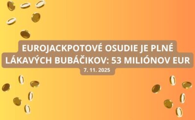 Je piatok a znova sa žrebuje Eurojackpot