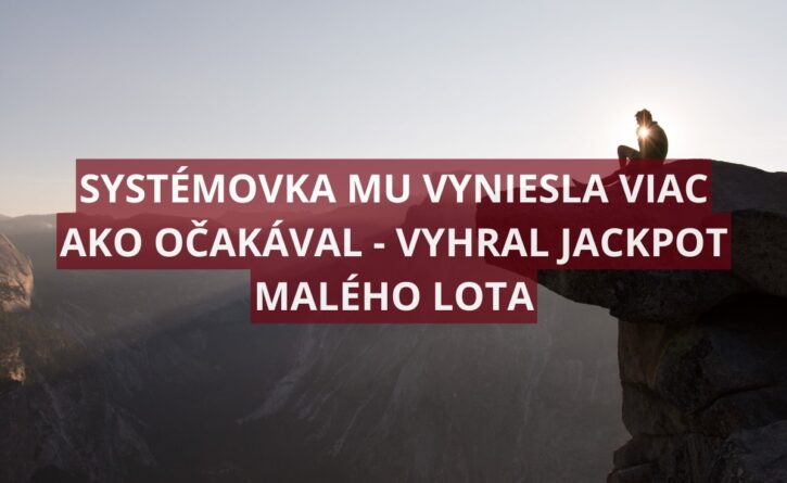 V malom Lote máme ďalšieho výhercu jackpotu