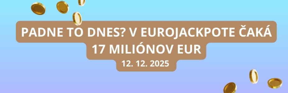 Eurojackpotová predvíkendová mánia začína