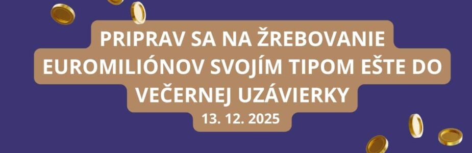 Euromiliónová večerná uzávierka bude o chvíľu zahájená