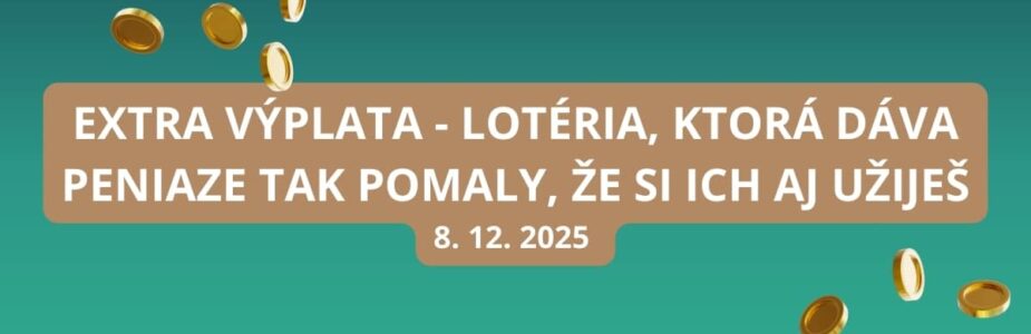 Extra výplata je tu so svojou mega výhrou