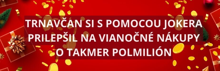Joker mu zmenil predvianočný čas o polmilión