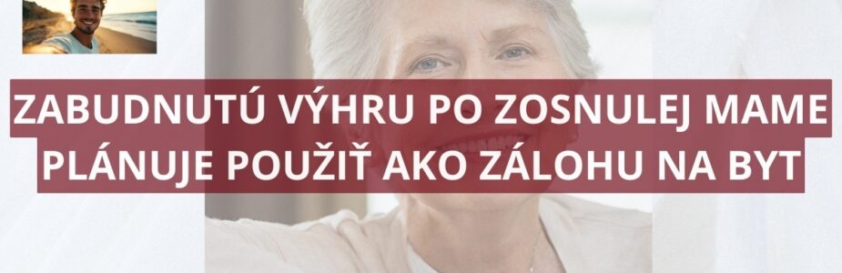 Liam má s výhrou po zosnulej mame užitočné plány