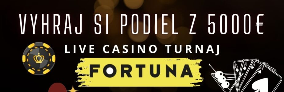 Live casino turnaj vo Fortune
