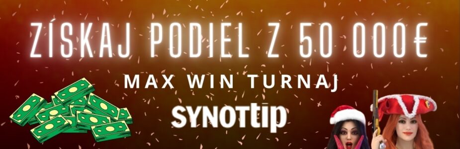 MAX WIN turnaj v Synottip kasíne