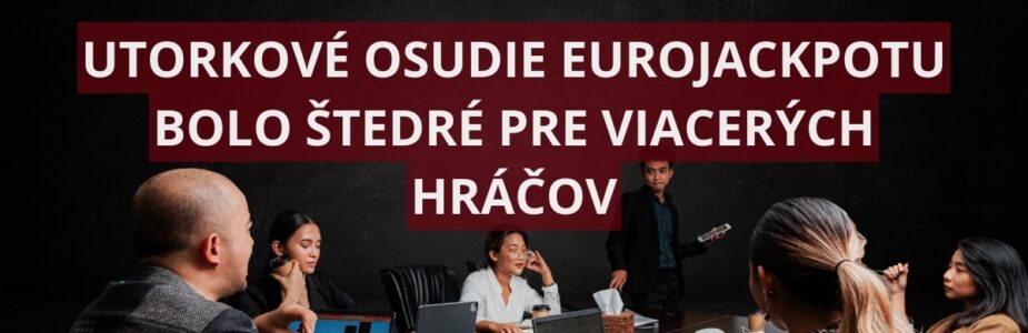 Utorkové žrebovanie Eurojackpotu doprialo viacerým hráčom