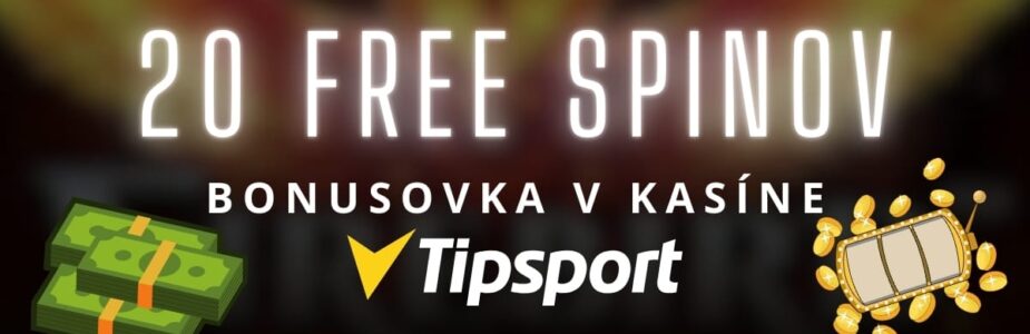 20 free spinov v Tipsporte kasíne (1)