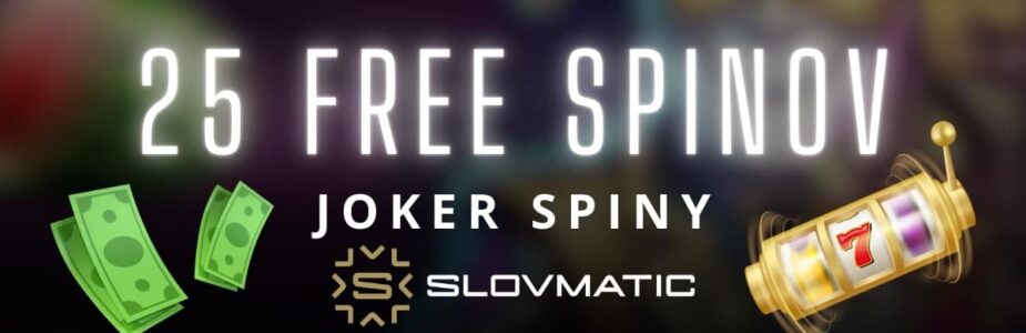 25 free spinov v Slovmatic kasíne