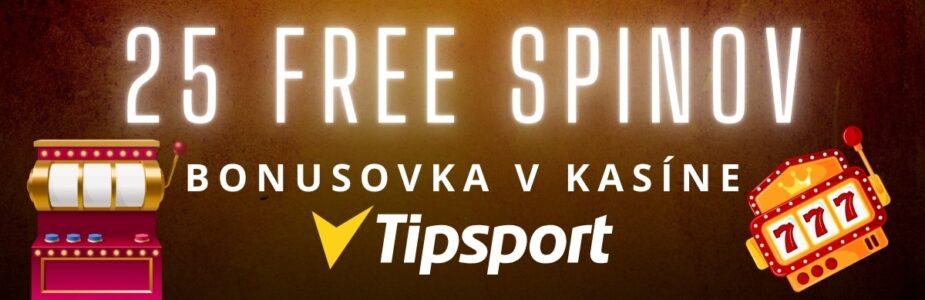 25 free spinov v Tipsporte kasíne