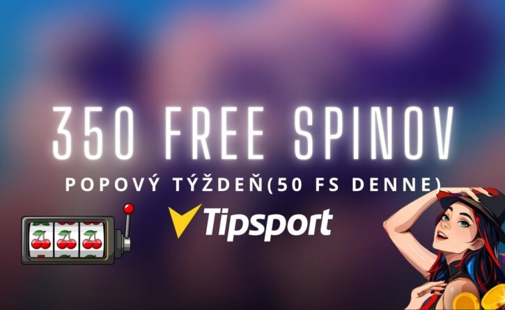 350 free spinov v Tipsport kasíne