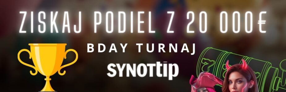 BDAY turnaj o 20 000 € v Synottip kasíne