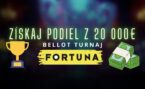 Bellot turnaj: Získaj podiel z 20 000€ vo Fortune