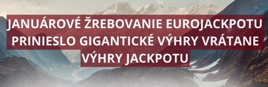Eurojackpot rozdával nielen výhry, ale aj jackpot