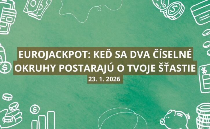 Eurojackpot sa ti postará o životnú zmenu