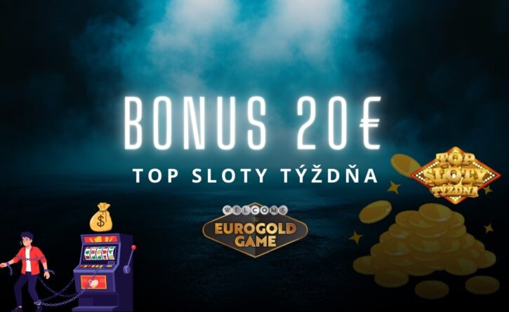 Top sloty týždňa v Eurogold kasíne
