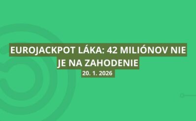 Uzávierka Eurojackpotového žrebovania vrcholí večer