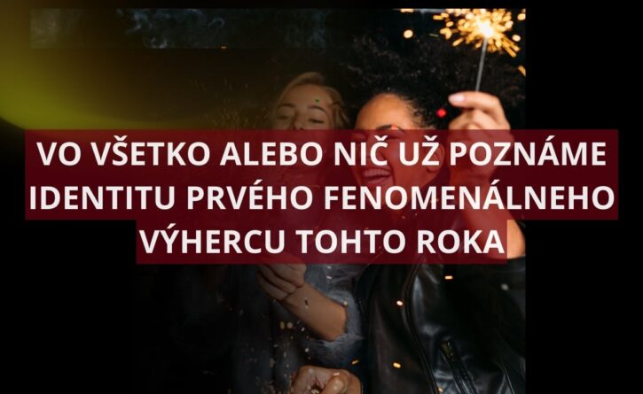 Prvý tohtoročný výherca Všetko alebo nič je už známy