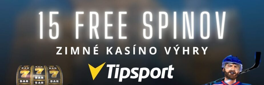 15 FS - Zimné kasíno výhry v Tipsport kasíne