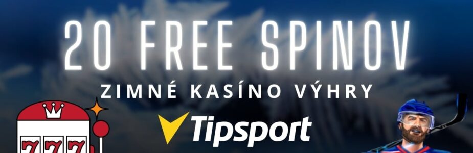 20 FS - Zimné kasíno výhry v Tipsport kasíne