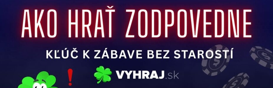 Ako hrať zodpovedne bez starostí