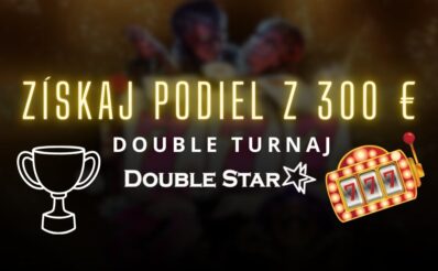 Double turnaj o 300€ v DoubleStar kasíne