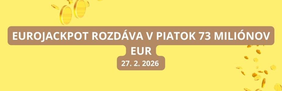 Eurojackpotové žrebovanie v piatok láka