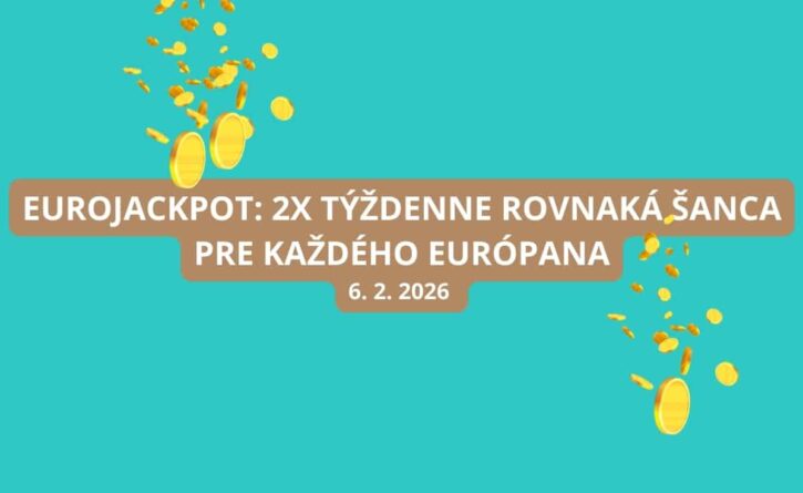 Eurojackpotový piatok spraví z obyčajného dňa sviatok