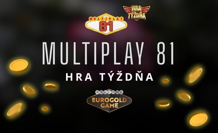 Hra tyzdna v Eurogold kasíne - Multiplay 81