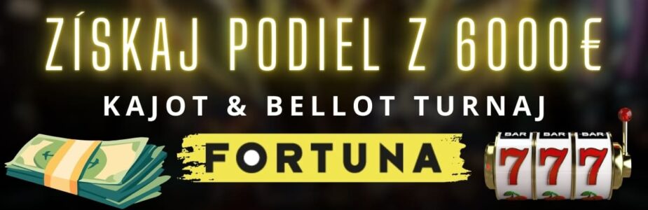 Kajot & Bellot turnaj vo Fortune