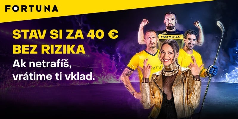 Stavka bez rizika 40 € vo Fortune