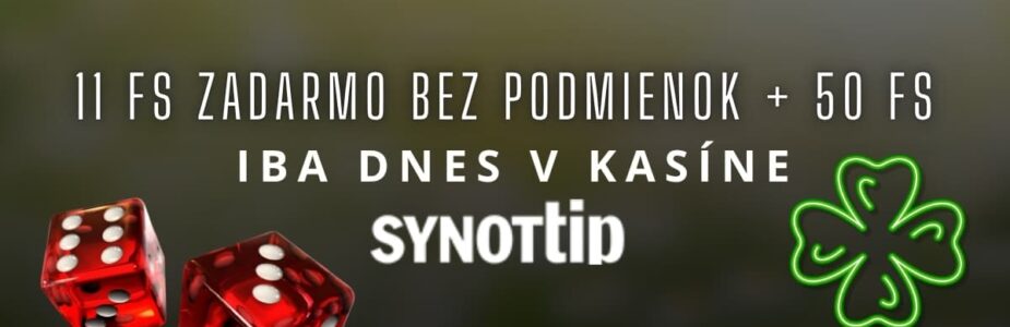 11 FS ZADARMO v Synottip kasíne