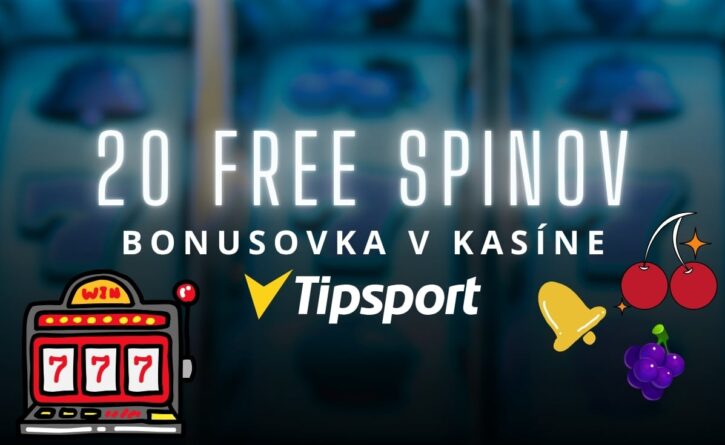 20 free spinov v Tipsport kasíne
