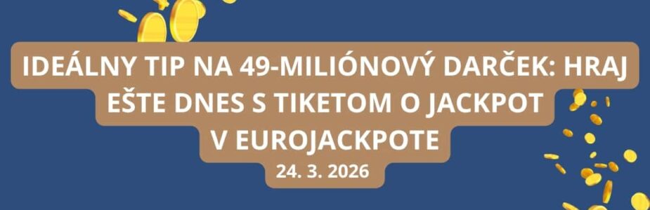 Eurojackpot dnes ukrýva 49 miliónov eur