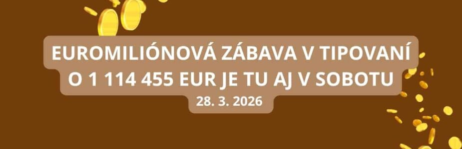 Euromiliónová sobotná bomba vrcholí večer