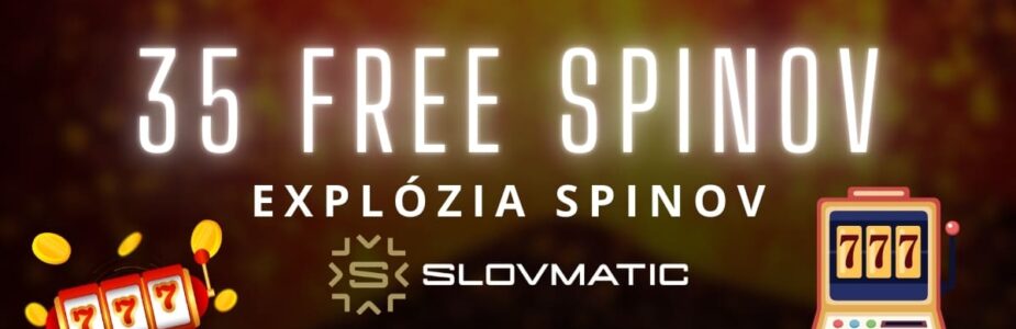 Explózia spinov - 35 free spinov v Slovmatic kasíne