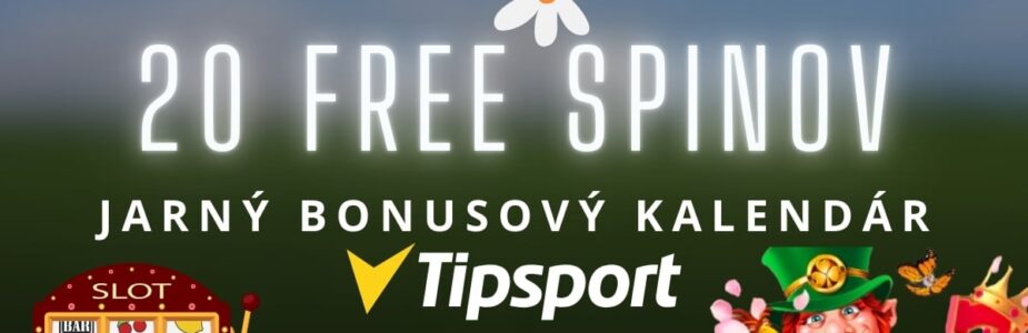 Jarný kalendár - 20 FS v Tipsport kasíne