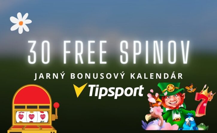 Jarný kalendár - 30 FS v Tipsport kasíne
