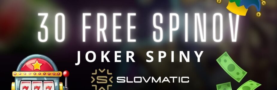Joker spiny - 30 FS v Slovmatic kasíne