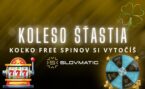 Koleso šťastia: Získaj 150 free spinov v Slovmatic kasíne